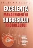 Excelenta succesului. Managementul progresului Iulian Ceausu