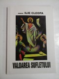 VALOAREA SUFLETULUI - ARHIM. ILIE CLEOPA