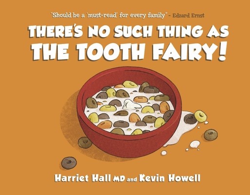 There&#039;s No Such Thing as the Tooth Fairy!