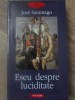 Eseu despre luciditate - Jose Saramago - Polirom, 2008, Romana, Paperback