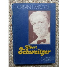 Crisan I. Mircioiu - Albert Schweitzer