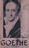 Cartea Tudor Vianu - Goethe, Analiza Opera si Viata Poetului German, Editura Pentru Literatura
