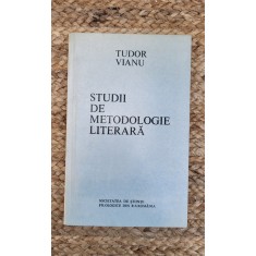 STUDII DE METODOLOGIE LITERARA -TUDOR VIANU