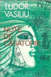Cumpara ieftin Note de casatorie - Tudor Vasiliu | Editura Cartea Romaneasca 1978 | Brosata | Literatura Romana | Jurnal
