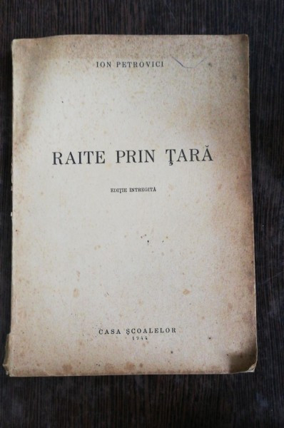 RAITE PRIN TARA - ION PETROVICI