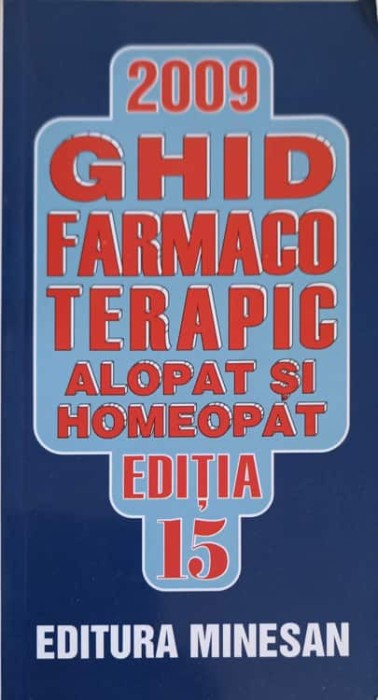 GHID FARMACOTERAPIC ALOPAT SI HOMEOPAT 2009-D. DOBRESCU, SIMONA NEGRES, LILIANA DOBRESCU-198106