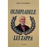 Horia Alexandrescu - Olimpiadele lui Zappa (Editia: 2016)