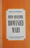 PRIM-MINISTRII ROMANIEI MARI-MARIN NEDELEA