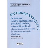 Dictionar explicativ actualizat de termeni pentru invatamantul postliceal sanitar - Lucretia Titirca