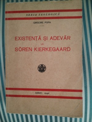 Grigore Popa Existenta si adevar la Soren Kierkegaard, ed. princeps foto