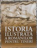Istoria ilustrata a romanilor pentru tineri - Ioan-Aurel Pop