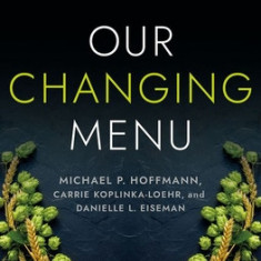 Our Changing Menu: Climate Change and the Foods We Love and Need