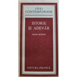 Istorie si adevar - 1982 - Adam Schaff (@F65)