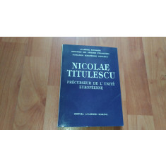 NICOLAE TITULESCU PRECURSEUR DE L&#039;UNITE EUROPEENNE--MARIN AIFTINCA