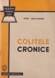 Carte Prof. Dr. O. Fodor - Colitele cronice, Editura Medicala, 1963, Medicina Interna, 54 pagini, 13x20cm, romana