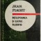 Intelepciunea si iluziile filosofiei &ndash; Jean Piaget