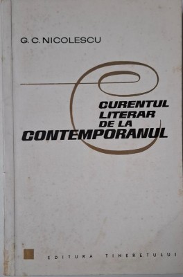 Curentul literar de la Contemporanul &amp;ndash; G. C. Nicolescu foto