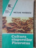 CULTURA CIUPERCILOR PLEUROTUS-NICOLAE MATEESCU-363913