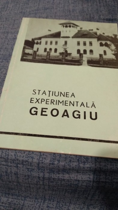 STATIUNEA EXPERIMENTALA GEOAGIU