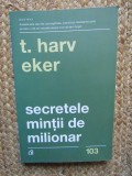 SECRETELE MINTII DE MILIONAR - T. HARV EKER