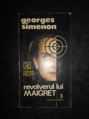 GEORGES SIMENON - REVOLVERUL LUI MAIGRET foto