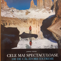 Cele mai spectaculoase 100 de calatorii extreme National Geographic