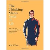 The Thinking Man&#039;s Guide to Life