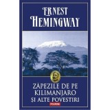 Cumpara ieftin Zapezile De Pe Kilimanjaro Ed 2014, Hemingway Ernest - Editura Polirom