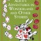 Alice&#039;s Adventures in Wonderland: And Other Stories
