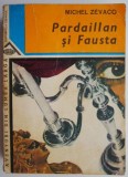 Pardaillan si Fausta - Michel Zevaco, Carte Beletristica