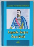 LEGENDE DESPRE CUZA - VODA , antologie de MIHAI ALEXANDRU CANCIOVICI , 2016