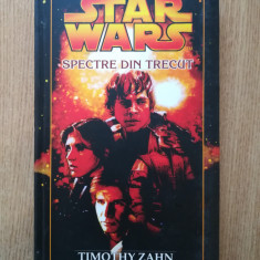 TIMOTHY ZAHN - STAR WARS. SPECTRE DIN TRECUT (2005, editie cartonata)