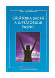 Călătoria sacră a luptătorului paşnic - Paperback brosat - Dan Millman - Mix