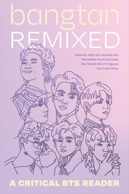 Bangtan Remixed: A Critical Bts Reader foto