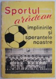 Carte Beletristica: Sportul aradean, implinirile si sperantele noastre