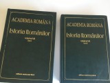ACADEMIA ROMANA, ISTORIA ROMANILOR. VOL. VII, TOM I( CONSTITUIREA ROMANIEI MODERNE 1821-1878)+ TOM II( DE LA INDEPENDENTA LA MAREA UNIRE 1878-1918)