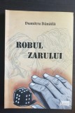 Robul zarului - Dumitru Dănăilă