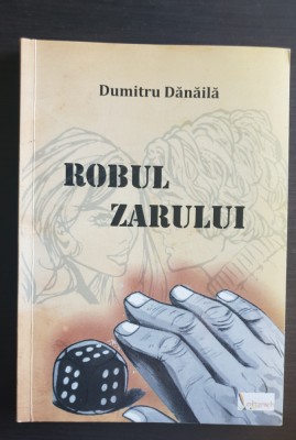 Robul zarului - Dumitru Dănăilă foto