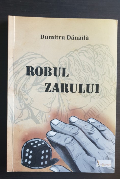 Robul zarului - Dumitru Dănăilă