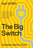 The Big Switch: Australia&#039;s Electric Future