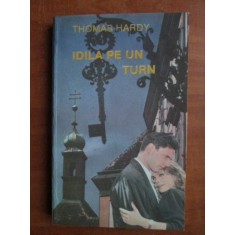 Thomas Hardy - Idila pe un turn
