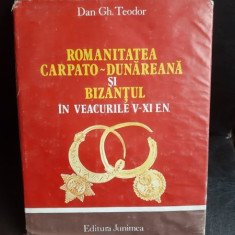 Romanitatea Carpato-Dunareana si Bizantul in veacurile V-XI E.N. - Dan Gh. Teodor