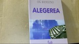 Og Mandino - ALEGEREA ( Curtea Veche, 2001 )