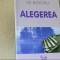 Og Mandino - ALEGEREA ( Curtea Veche, 2001 )