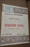 CUTREIERAND SPANIA ROMULUS CIOFLEC Bibl. Dimineața, NR 114- 115 Carte de călătorie