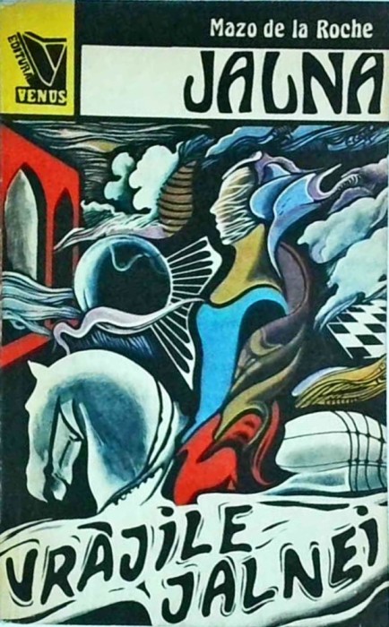 Mazo de la Roche - Jalna, volumul 9: Vrajile Jalnei