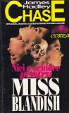 Carte politista James Hadley Chase - Nici o orhidee pentru Miss Blandish, romana, 247 pagini, 1994, stare buna, format brosat, 13x20 cm