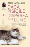 Dacă pisicile ar dispărea din lume - Paperback brosat - Genki Kawamura - Humanitas Fiction
