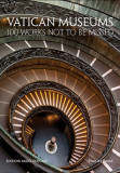 Vatican Museums: 101 Artworks Not to Be Missed