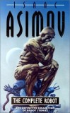 Isaac Asimov - The Complete Robot